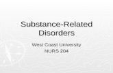Substance-Related Disorders West Coast University NURS 204.