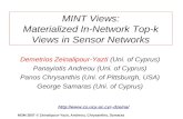 MINT Views: Materialized In-Network Top-k Views in Sensor Networks Demetrios Zeinalipour-Yazti (Uni. of Cyprus) Panayiotis Andreou (Uni. of Cyprus) Panos.