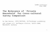 1 Q2008 Conference Rome 2008 The Relevance of ‘Private Household’ for Cross-cultural Survey Comparison by Uwe Warner, CEPS/INSTEAD, Differdange Luxembourg.