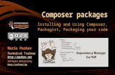 Composer packages Installing and Using Composer, Packagist, Packaging your code Mario Peshev Technical Trainer  Software University .