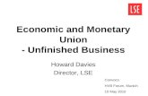 Economic and Monetary Union - Unfinished Business Howard Davies Director, LSE Convoco HVB Forum, Munich 10 May 2010.