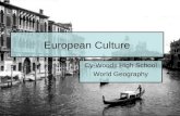 European Culture Cy-Woods High School World Geography.