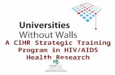 A CIHR Strategic Training Program in HIV/AIDS Health Research.