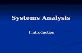 Systems Analysis I introduction I introduction. 2Systems Analysis - Introduction Contents Introduction Introduction 3 classic phases 3 classic phases.