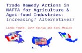 Trade Remedy Actions in NAFTA for Agriculture & Agri-food Industries: Increasing? Alternatives? Linda Young, John Wainio and Karl Meilke.