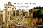 The Fall of Rome By Andrew Smardenkas Graham Langdale Michael Donnelly.