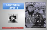 Mary Oliver (1935- ) ENGL 2030—Fall 2013 | Lavery.