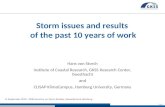 Page 1 Storm issues and results of the past 10 years of work Hans von Storch Institute of Coastal Research, GKSS Research Center, Geesthacht and CLISAP.