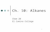 1 Ch. 10: Alkanes Chem 20 El Camino College. 2 Organic Chemistry More than 90% of compounds are organic compounds. For pronunciation of organic compound.