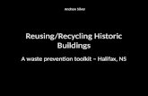 Reusing/Recycling Historic Buildings A waste prevention toolkit – Halifax, NS Andrew Silver.