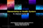 Stewardship in Health System Shahid Beheshti University of Medical Sciences School of Medical Education Strategic Policy Sessions: 23 Dr. Shahram Yazdani.