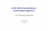 UCN 2014 Installation Overview/Logistics UCN Monthly Meeting Dec.18, 2013 (L.Lee)