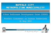 BUFFALO CITY METROPOLITAN MUNICIPALITY Urban Settlement Development Grant (USDG)  Portfolio Committee on Human Settlements 26 May 2015.