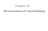 Chapter 19 The Instruments of Central Banking. Learning Objectives  Reserve Requirements  Discount window  Open market operation 19-2.