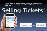 Learn how to make money with your mobile fan club by Selling Tickets! + 17778880000 Adva Mobile.