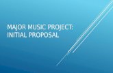 MAJOR MUSIC PROJECT: INITIAL PROPOSAL. THE ROLES  Jordan – Project manager  Natalie – project manager  Cristiana – Finance, charity  Dan – Venue