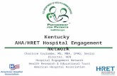 Kentucky AHA/HRET Hospital Engagement Network Charisse Coulombe, MS, MBA, CPHQ; Senior Director, HEN Hospital Engagement Network Health Research & Educational.