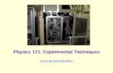Physics 121: Experimental Techniques Course Introduction.