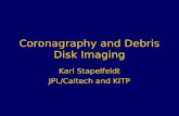 Coronagraphy and Debris Disk Imaging Karl Stapelfeldt JPL/Caltech and KITP.