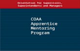 Orientation for Supervisors, Superintendents and Managers COAA Apprentice Mentoring Program.