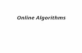 Online Algorithms. Introduction An offline algorithm has a full information in advance so it can compute the optimal strategy to maximize its profit (minimize.