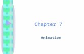 Chapter 7 Animation. The Power of Animation Animation grabs attention Transitions are simple forms of animation  Wipe  Zoom  Dissolve.
