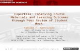 Aug. 9, 2007Gehringer: Improving Course Materials … Through Peer Review … efg@ncsu.edu Expertiza: Improving Course Materials and Learning Outcomes through.
