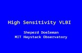 High Sensitivity VLBI Sheperd Doeleman MIT Haystack Observatory.