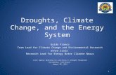 Droughts, Climate Change, and the Energy System Guido Franco Team Lead for Climate Change and Environmental Research Sonya Ziaja Research Lead for Energy.