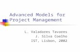 Advanced Models for Project Management L. Valadares Tavares J. Silva Coelho IST, Lisbon, 2002.