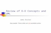 Review of O-O Concepts and UML James Brucker Stay awake! These slides are not available online.