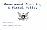 Government Spending & Fiscal Policy Presented by: Zahra Abdulkadir Amin.