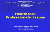 Healthcare Professionals: Issues Jose Y. Cueto Jr., MD, FPCS, FPSGS, MHPEd Dean MMSU College of Medicine Health Beyond Borders Healthcare Challenges in.