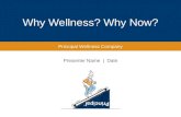 Presenter Name | Date Why Wellness? Why Now? Principal Wellness Company.