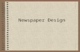 Newspaper Design. Creating Pages Designers work with four elements: copy, art, headlines and white space - Copy: the actual text - Art: Photos, illustrations,