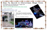 1 How To Build A Christmas Mega Tree Strategies for stringing your mega tree Tips for assigning channels Press F5 to see full screen slide show mode Strategies.