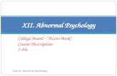 College Board - “Acorn Book” Course Description 7-9% Unit XII. Abnormal Psychology XII. Abnormal Psychology.