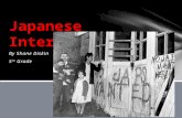 By Shane Diskin 5 th Grade Japanese Internment Camps.