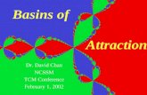 Basins of Attraction Dr. David Chan NCSSM TCM Conference February 1, 2002.