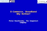 Canary Wharf Group Seminar 20 th April E-Commerce, Broadband Why Bother? Peter Duschinsky, The Imaginist Company.