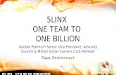 5LINX ONE TEAM TO ONE BILLION Double Platinum Senior Vice President, Advisory Council & Million Dollar Earners Club Member Tupac Derenoncourt.