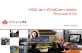 MGC and WebCommander Release 9.01 Sales Training.