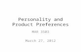 Personality and Product Preferences MAR 3503 March 27, 2012.