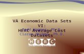 VA Economic Data Sets VI: HERC Average Cost Datasets Todd Wagner, Ph.D. Ciaran Phibbs, Ph.D.
