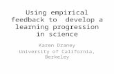 Using empirical feedback to develop a learning progression in science Karen Draney University of California, Berkeley.