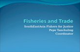 SouthEastAsia Fishers for Justice Pepe Tanchuling Coordinator.