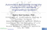 Automated Barcoding Using the Characteristic Attribute Organization System Indra Neil Sarkar, PhD Divisions of Invertebrate Zoology & Library Services.