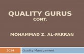Quality Management 2014 QUALITY GURUS CONT. MOHAMMAD Z. AL-FARRAN.