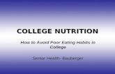 COLLEGE NUTRITION How to Avoid Poor Eating Habits in College Senior Health- Bauberger.