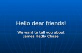Hello dear friends! We want to tell you about James Hadly Chase.